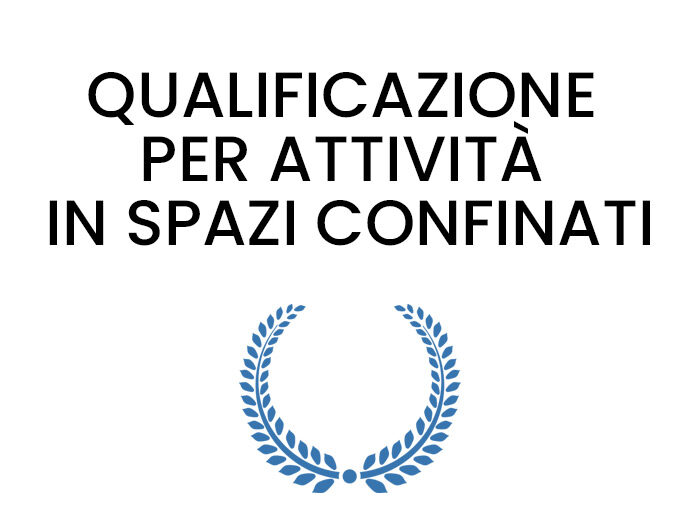 Qualificazione per Attività in Spazi Confinati (DPR 177/11)